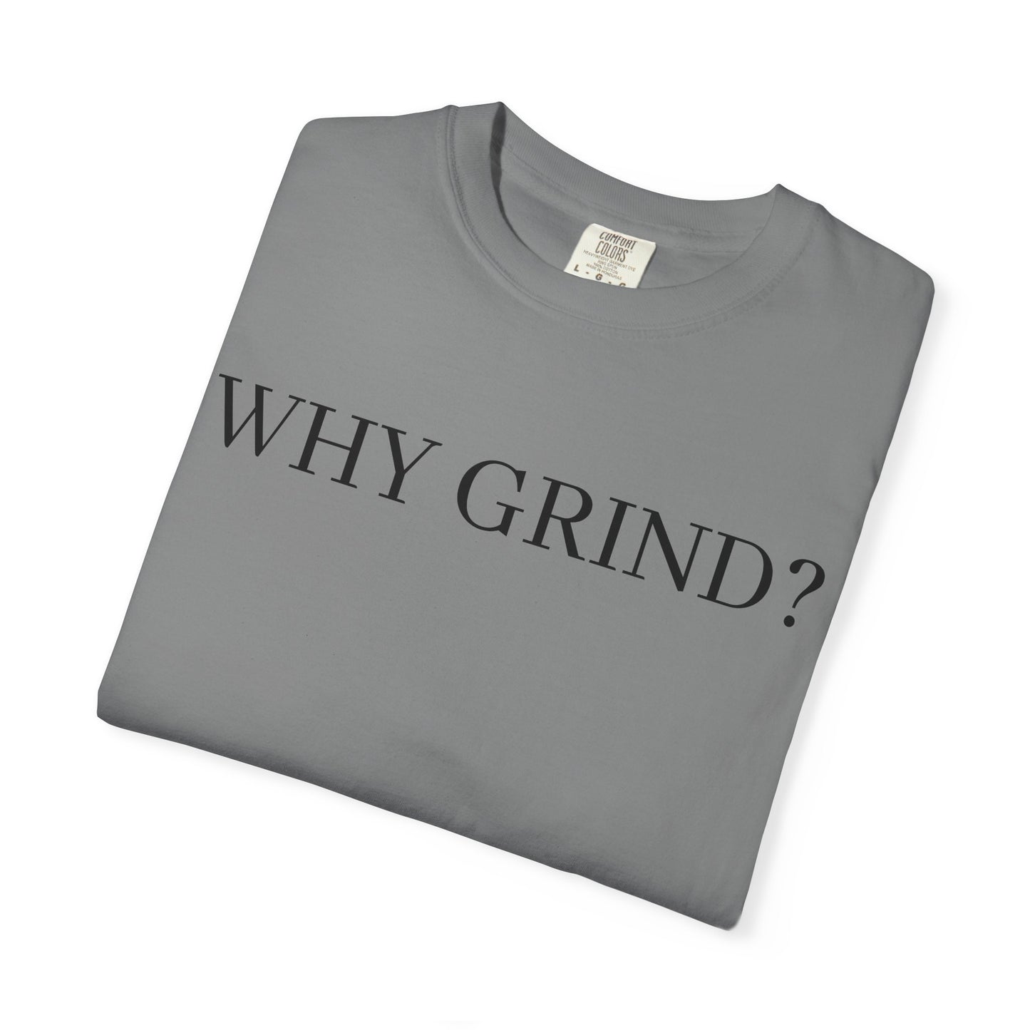 Why Grind?