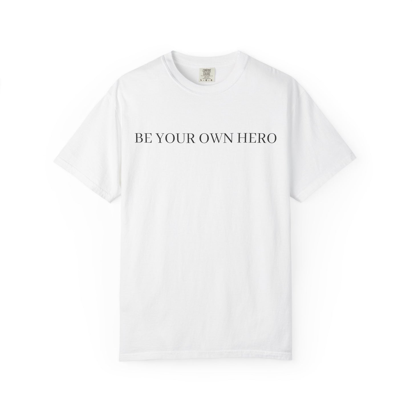 BE YOUR OWN HERO