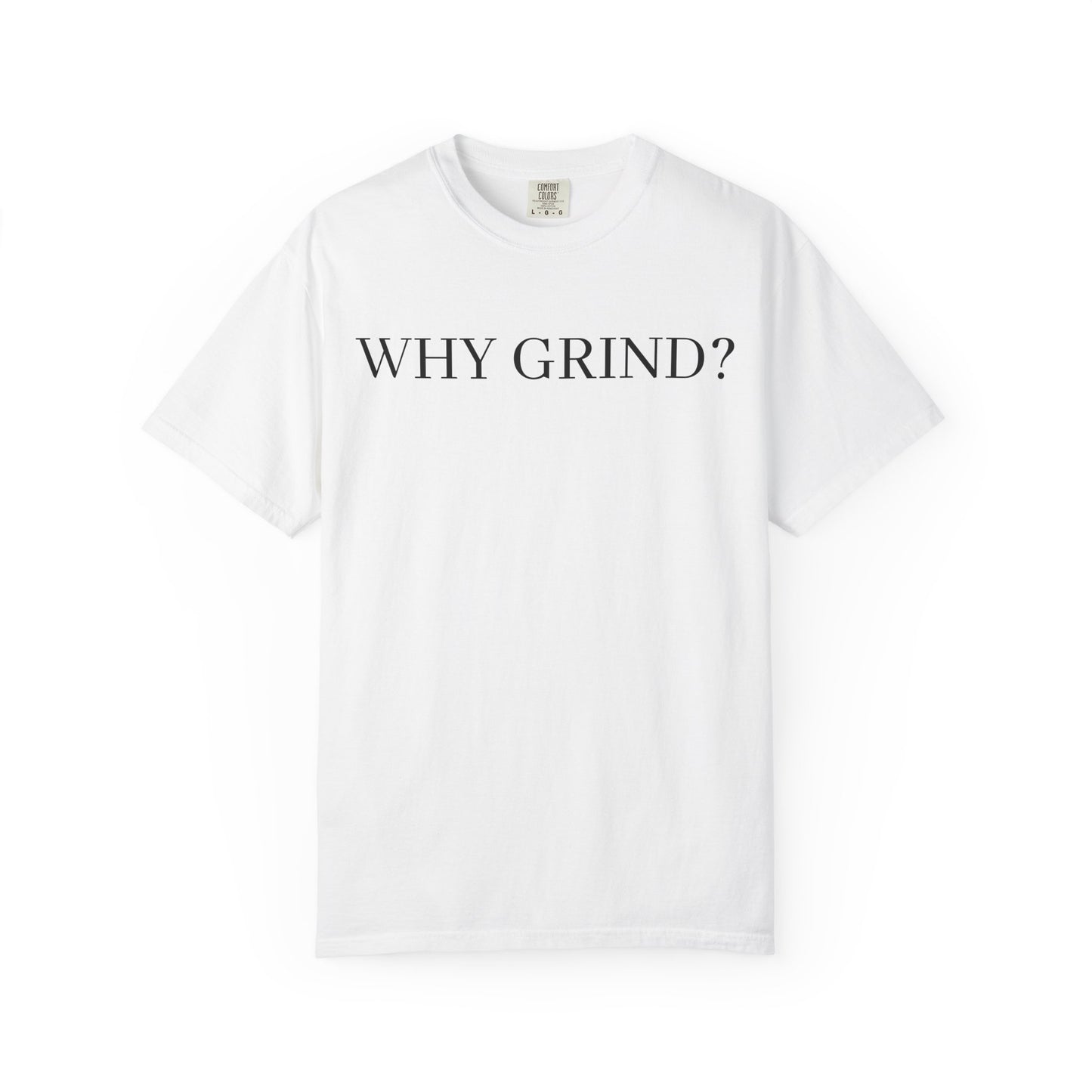 Why Grind?
