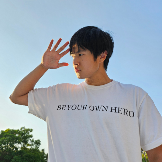 BE YOUR OWN HERO